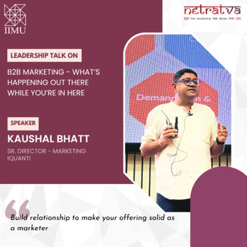 Netratva - Mr. Kaushal Bhatt, Senior Director-Marketing, Iquanti