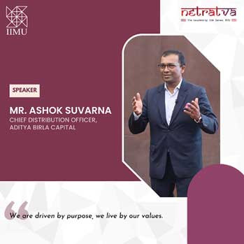 Netratva - Mr. Ashok Suvarna, Chief Distribution Officer, Aditya Birla Capital